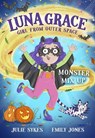 Luna Grace: Girl from Outer Space - Monster Mix Up - Julie Sykes - 9781835870358
