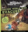 You Wouldn't Want To Be A Second World War Evacuee - Simon Smith - 9781835874141