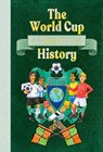 World Cup: A Very Peculiar History - David Arscott - 9781835874868