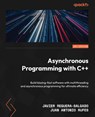 Asynchronous Programming with C++ - Javier Reguera-Salgado ; Juan Antonio Rufes - 9781835884249