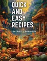 Quick and Easy Recipes - Leatrice J. Robinson - 9781835912560