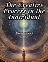 Thomas Troward: Creative Process in the Individual - Thomas Troward - 9781835914984