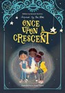 Once Upon A Crescent - Amerah Hashimi - 9781835920398