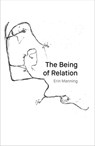 The Being of Relation - Erin Manning - 9781835951446