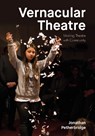 Vernacular Theatre - Jonathan Petherbridge - 9781835951897