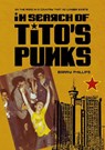 In Search of Tito’s Punks - Barry (Independent researcher) Phillips - 9781835953686