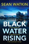 Black Water Rising - Sean Watkin - 9781835981306