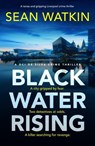 Black Water Rising - Sean Watkin - 9781835981313