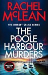 The Poole Harbour Murders - Rachel McLean - 9781835981993