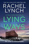Lying Ways - Rachel Lynch - 9781835982976