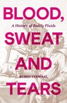 Blood, Sweat and Tears - Ruben Verwaal - 9781835983522