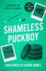 Shameless Puckboy - Saxon James ; Eden Finley - 9781835984871