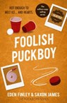Foolish Puckboy - Saxon James ; Eden Finley - 9781835984888
