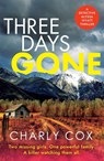 Three Days Gone - Charly Cox - 9781835985557