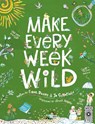Make Every Week Wild - Fiona Danks ; Jo Schofield - 9781836000273