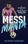 Messi Mania - Luis Miguel Echegaray - 9781836001195