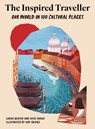 The Inspired Traveller - Sarah Baxter ; Susie Hodge - 9781836002765