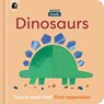 Minitouch: Dinosaurs: Touch-And-Feel First Opposites - Happy Yak - 9781836002918