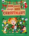 How Many Sleeps Until Christmas?! - Rebecca Patterson - 9781836003014