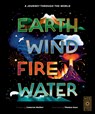 Earth, Wind, Fire, Water: A Journey Through the World - Cameron Walker - 9781836003106
