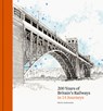 200 Years of Britain's Railways in 14 Journeys - Sherin Aminossehe - 9781836004837