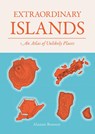 Extraordinary Islands - Alastair Bonnett - 9781836005773