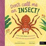 Don't Call Me an Insect! - Charlotte Guillain - 9781836008439