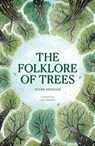 Folklore of Trees - Aidan Meighan - 9781836008552