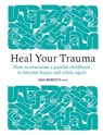 Heal Your Trauma - Dan Roberts - 9781836009320