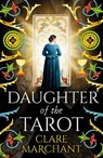 Daughter of the Tarot - Clare Marchant - 9781836030560