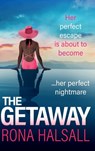 The Getaway - Rona Halsall - 9781836031260