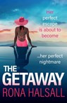 The Getaway - Rona Halsall - 9781836031284