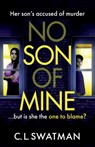No Son of Mine - C.L. Swatman - 9781836032113