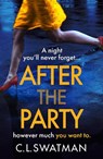 After the Party - C. L. Swatman - 9781836032229