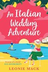An Italian Wedding Adventure - Leonie Mack - 9781836033851