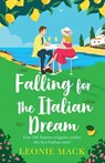 Falling for the Italian Dream - Leonie Mack - 9781836033868
