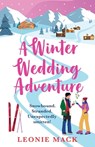 A Winter Wedding Adventure - Leonie Mack - 9781836033967