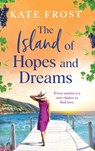 The Island of Hopes and Dreams - Kate Frost - 9781836039006