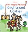 First Magic Painting Knights and Castles - Abigail Wheatley - 9781836043621