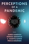 Perceptions of a Pandemic - James (Virginia Tech Hawdon ; Donna (Virginia Tech Sedgwick ; C. Cozette (Virginia Tech Comer - 9781836086253