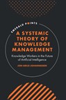 A Systemic Theory of Knowledge Management - Jon-Arild (Kristiania University College Johannessen - 9781836088912