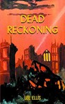Dead Reckoning - Lee Ellis - 9781836150008