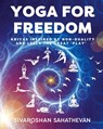 Yoga for Freedom - Sivaroshan Sahathevan - 9781836151463