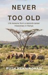 Never Too Old - Ruth Henningham - 9781836152514