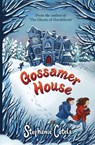 Gossamer House - Stephanie Cotela - 9781836154242