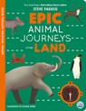 Epic Animal Journeys Over Land: Animal Tracking Compass Book - Steve Parker - 9781836160687