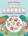 Cozy World Comfy Garden: Easy Colouring and Sticker Scene for Teens, Young Adults and Adults - Kiku Ren - 9781836161691