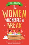 The Women Who Needed a Break - Fiona Gibson - 9781836172154