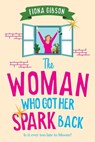 The Woman Who Got Her Spark Back - Fiona Gibson - 9781836172260