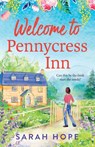 Welcome to Pennycress Inn - Sarah Hope - 9781836174462